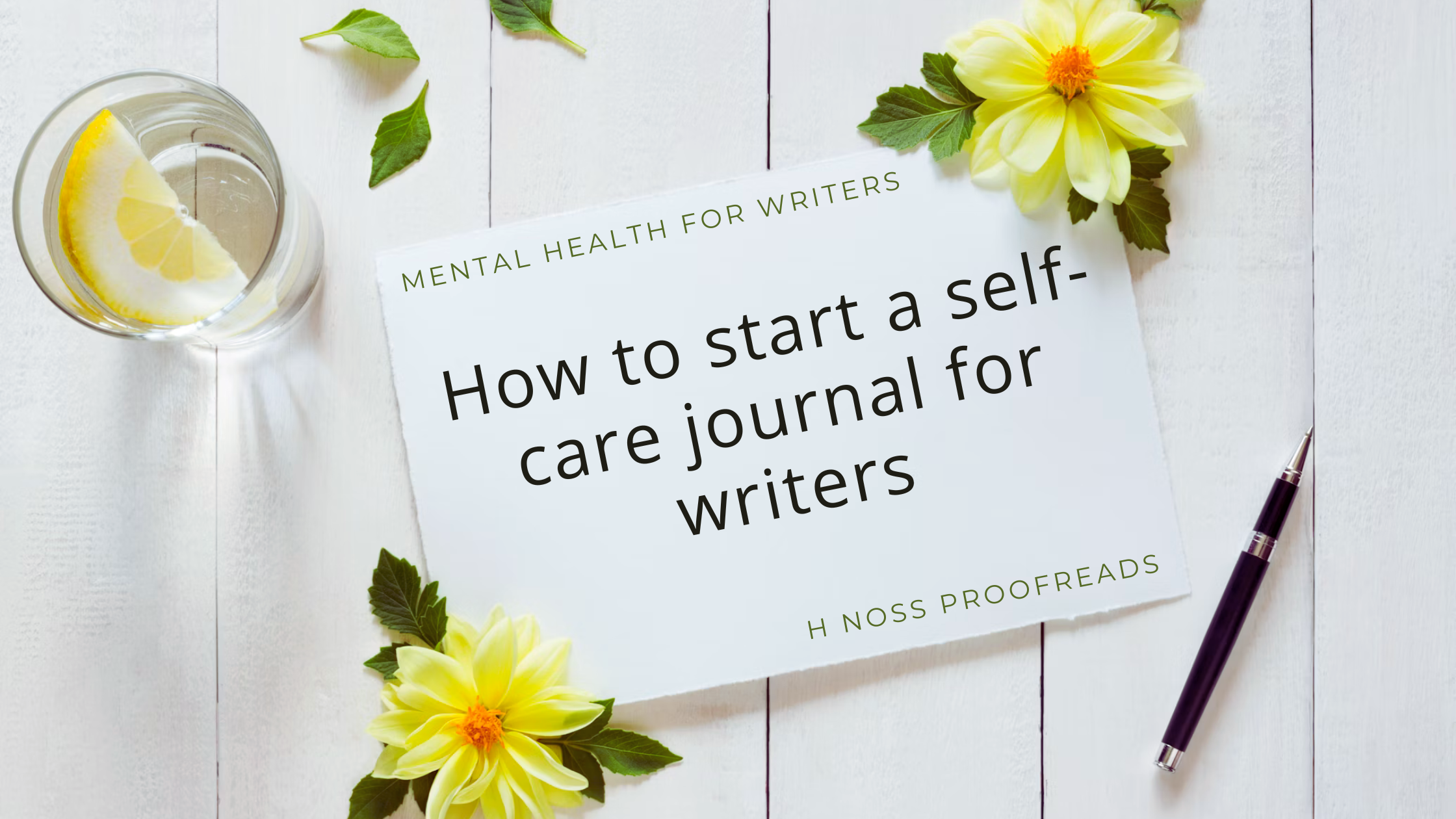 How to start a self-care journal for writers | H Noss Proofreads