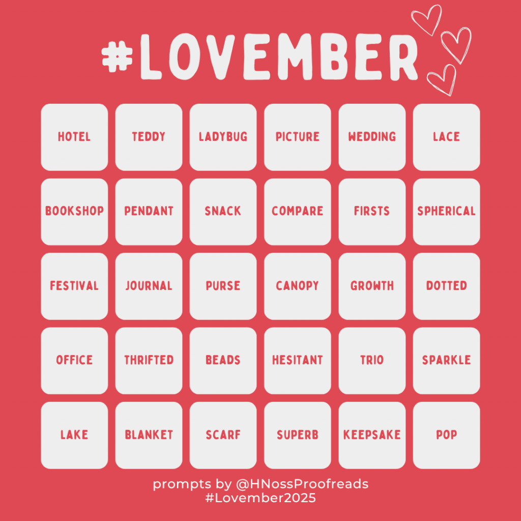 A grid of 30 rounded squares with one word per square. The title #Love-ember is at the top against a red background. At the bottom is a credit line reading: "Prompts by @ H Noss Proofreads #Love-ember 2025".